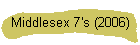 Middlesex 7's (2006)